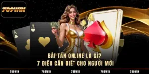 Bài Tấn Online Là Gì? 7 Điều Cần Biết Cho Người Mới