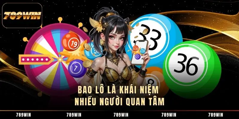 Bao lô là khái niệm nhiều người quan tâm 