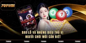 Bao Lô Và Những Điều Thú Vị Người Chơi Mới Cần Biết