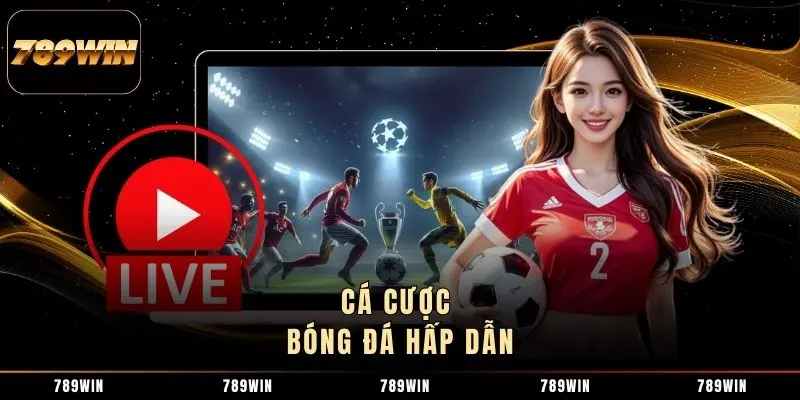 Cá cược bóng đá hấp dẫn