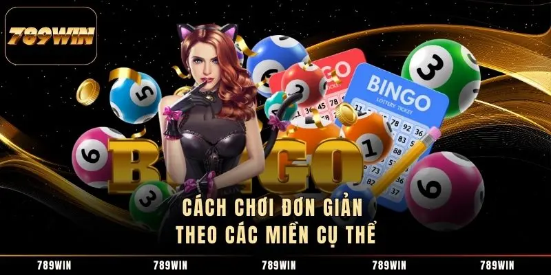 Cách chơi đơn giản theo các miền cụ thể 