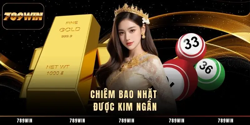 Chiêm bao nhặt được kim ngân