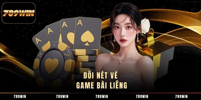 Đôi nét về game bài Liêng