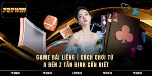 Game Bài Liêng | Cách Chơi Từ A Đến Z Tân Binh Cần Biết