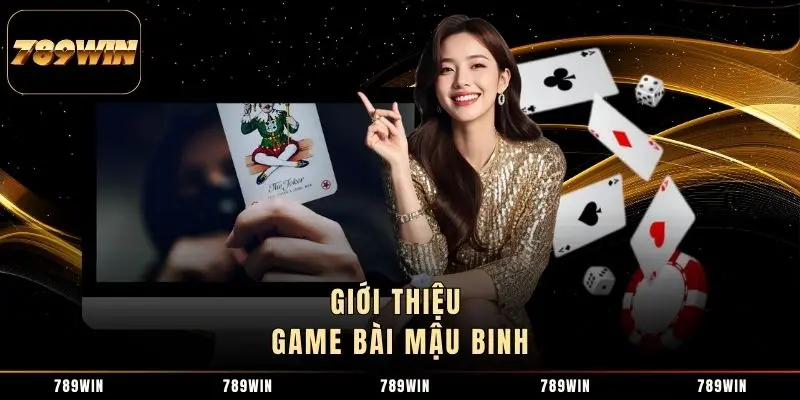 Giới thiệu game bài Mậu Binh 