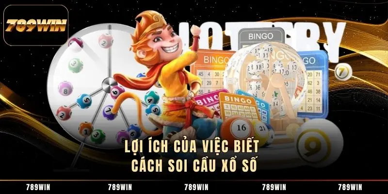 Lợi ích của việc biết cách soi cầu xổ số