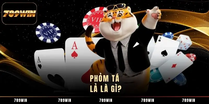 Phỏm tá lả là gì?
