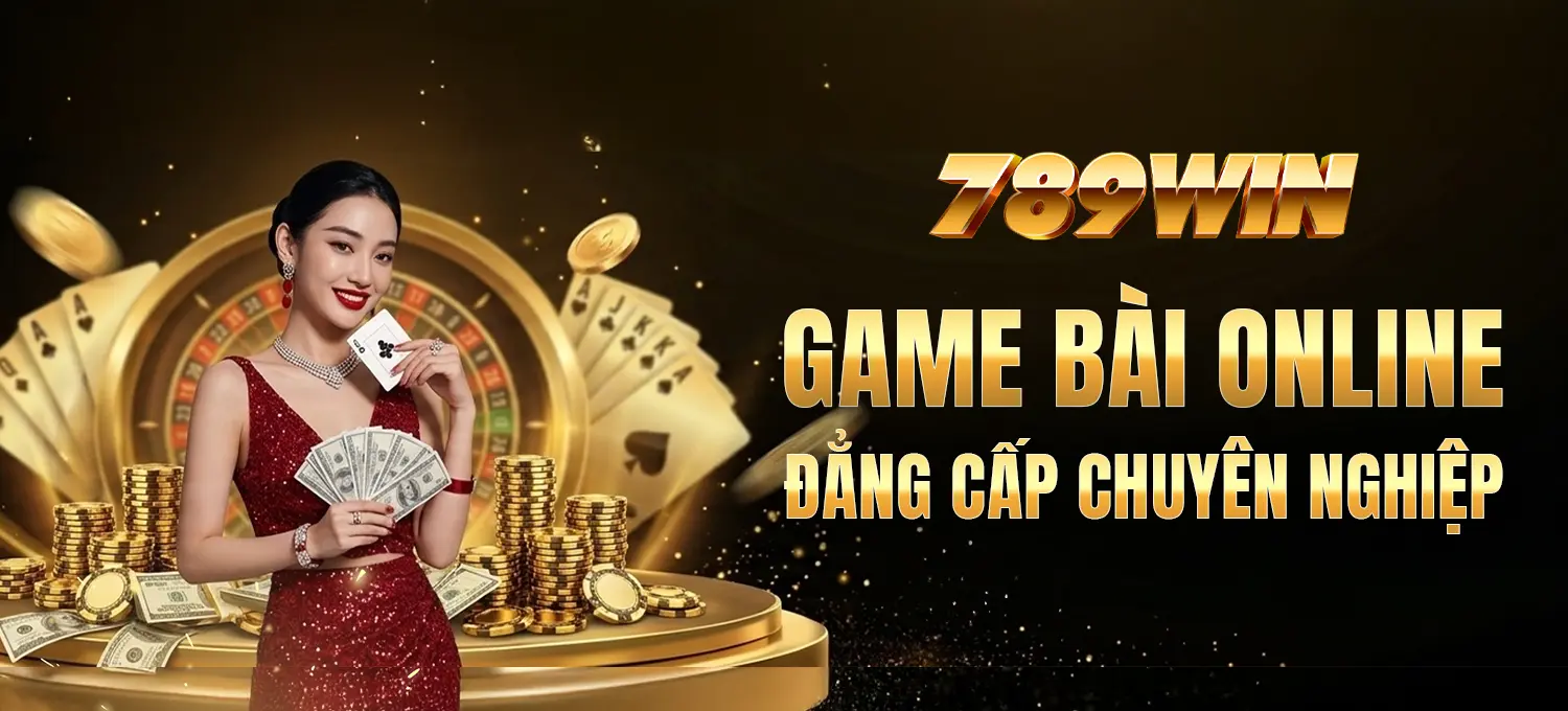 789Win - Game Bài Online - Đẳng Cấp Chuyên Nghiệp Mobile