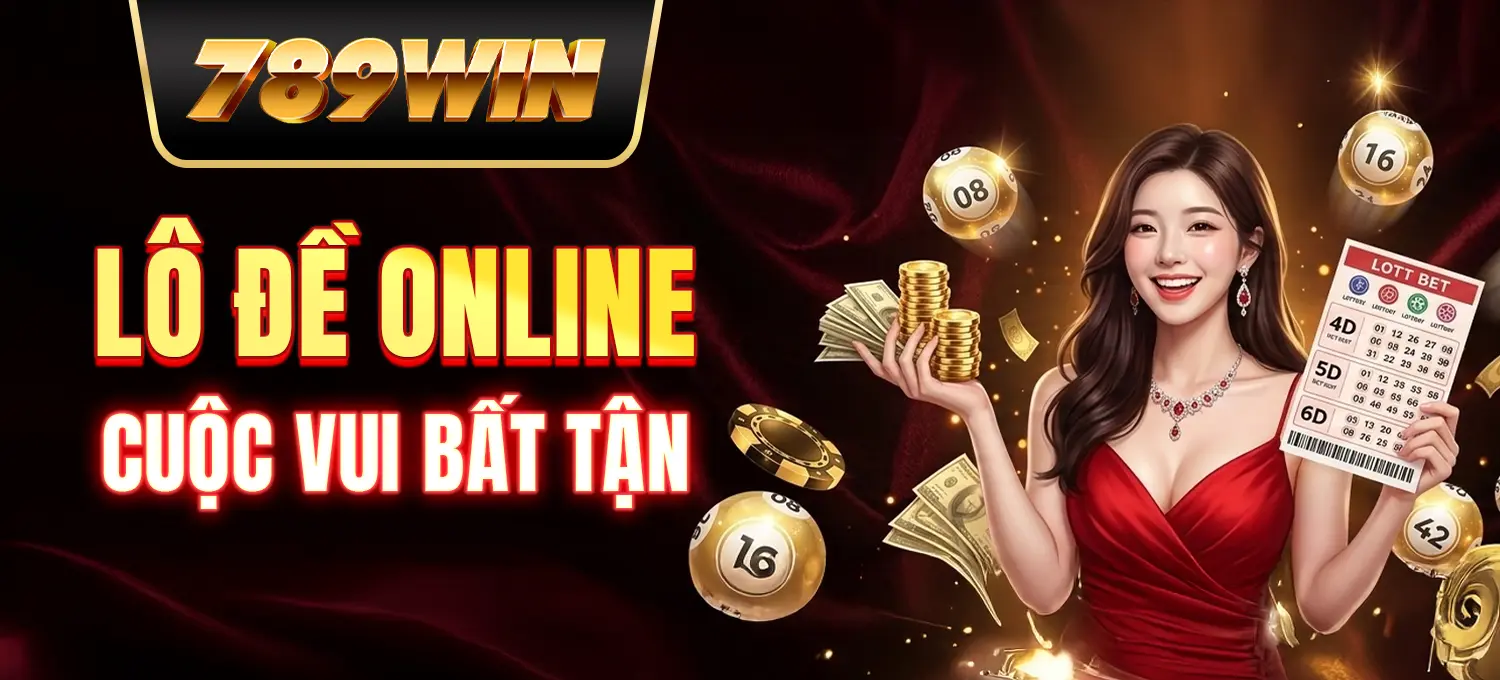 789Win - Lô Đề Online - Cuộc Chơi Bất Tận Mobile
