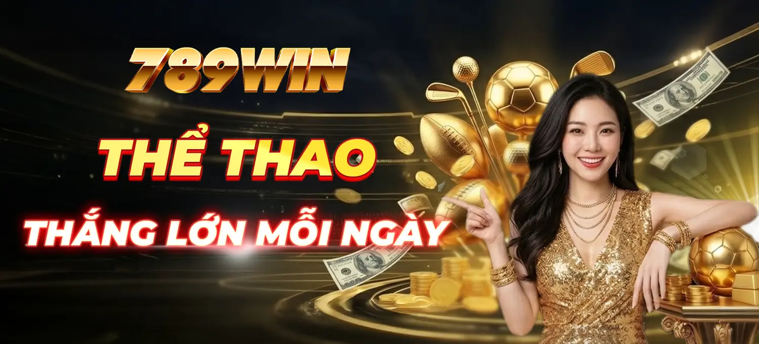 789Win - Thể Thao Thắng Lớn Mỗi Ngày Mobile